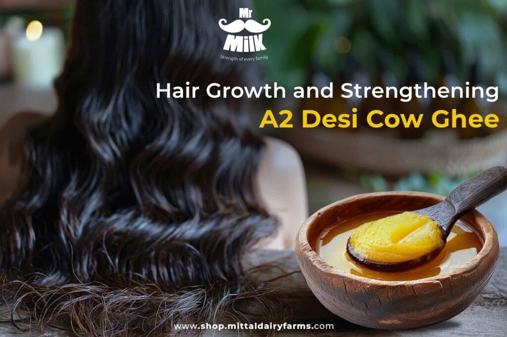 Hair Growth and Strength The Power of A2 Desi Cow Ghee