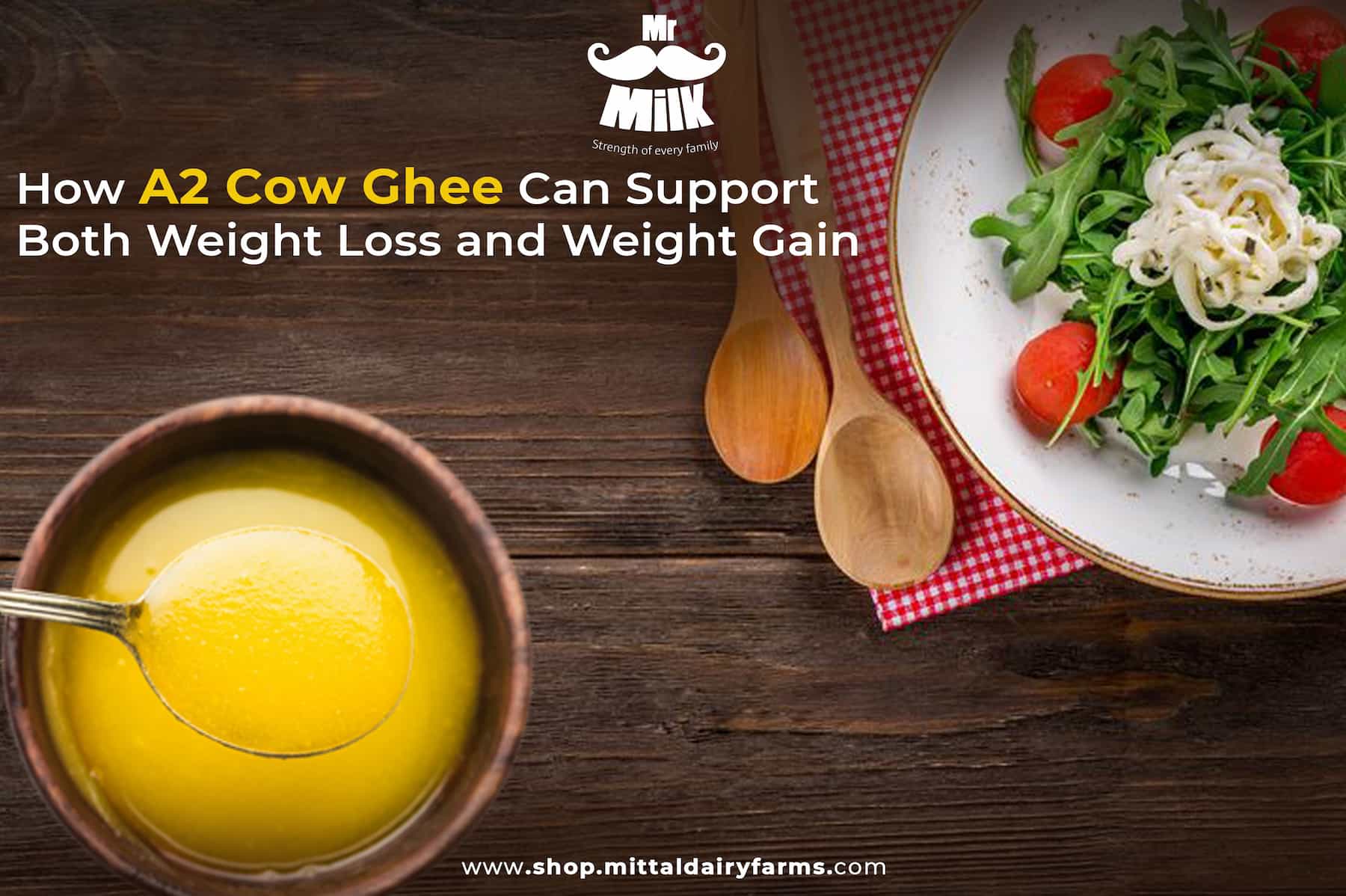 Harnessing Power of A2 Cow Ghee | Achieving Weight Goals with Versatility