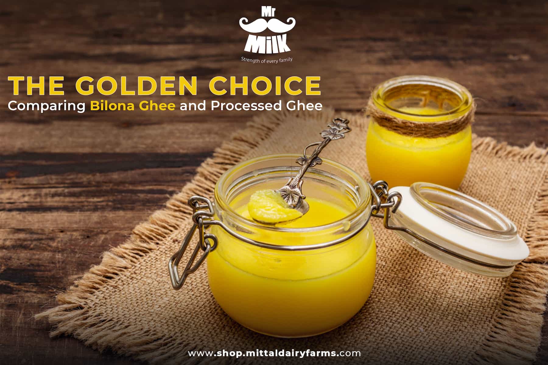 The Golden Choice: Comparing Bilona Ghee and Processed Ghee