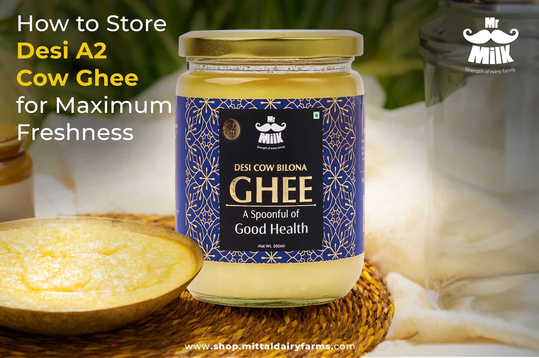 How to Store Desi A2 Cow Ghee for Maximum Freshness