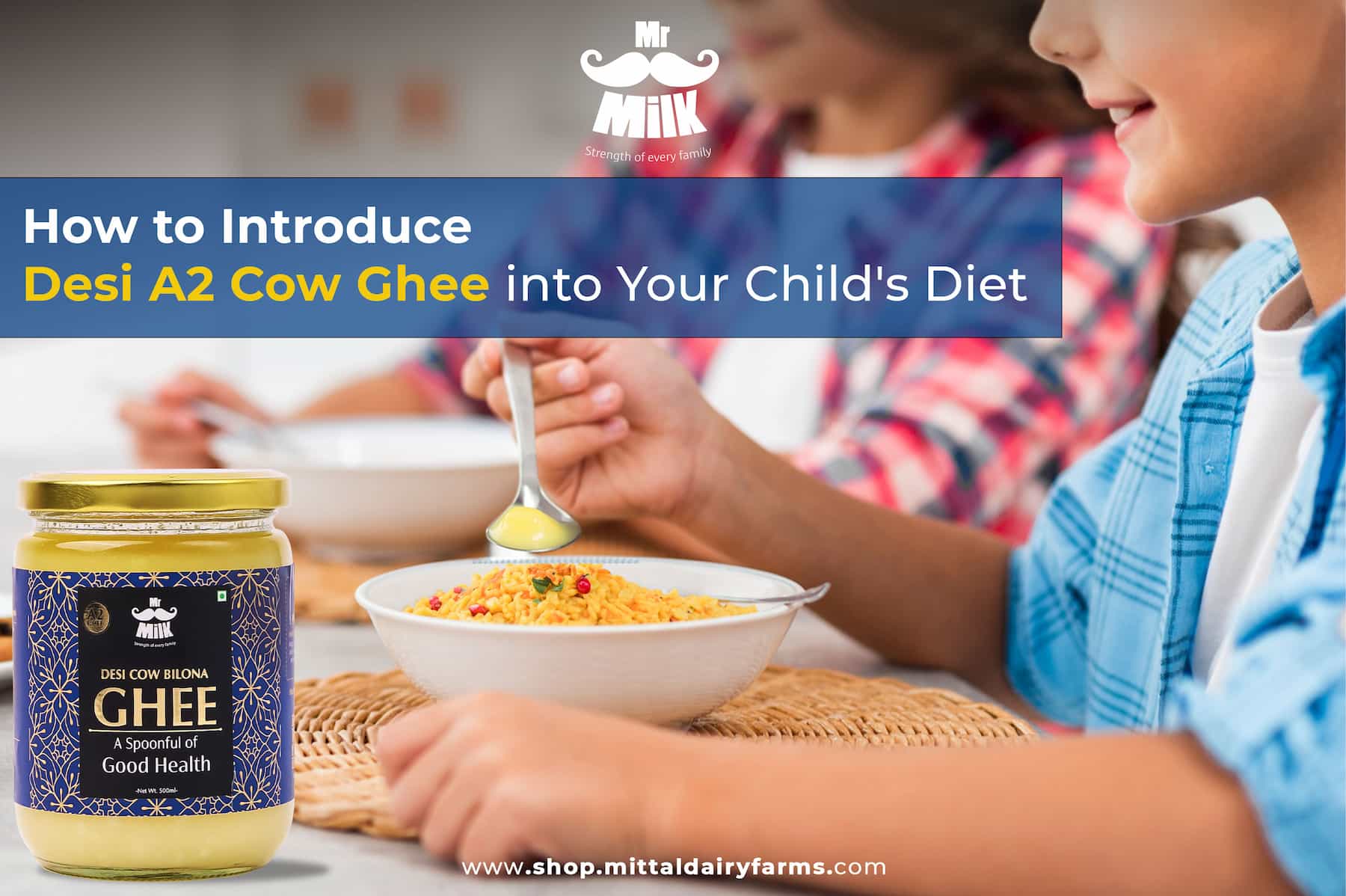 How to Introduce Desi A2 Cow Ghee into Your Child's Diet?