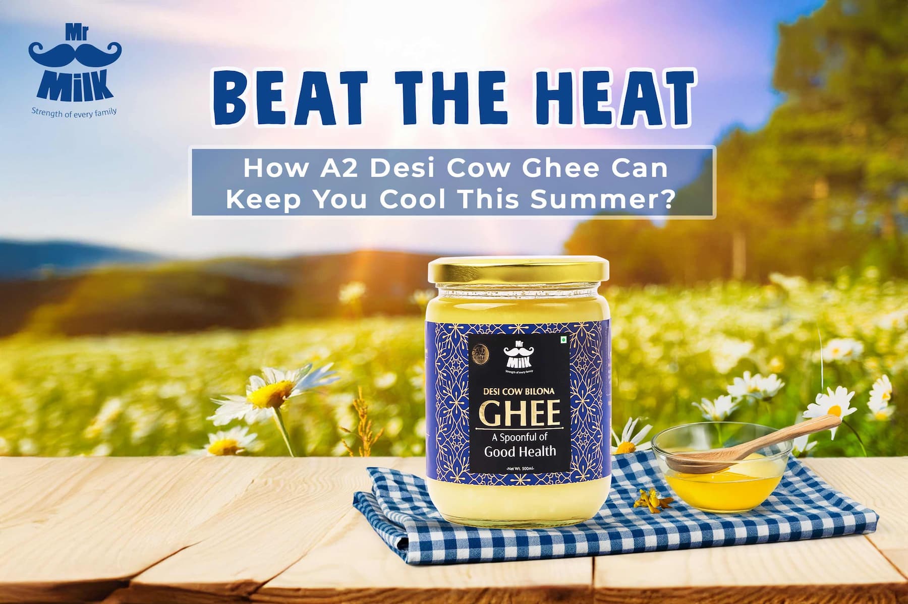 Beat the Heat: How A2 Desi Cow Ghee Can Keep You Cool This Summer?
