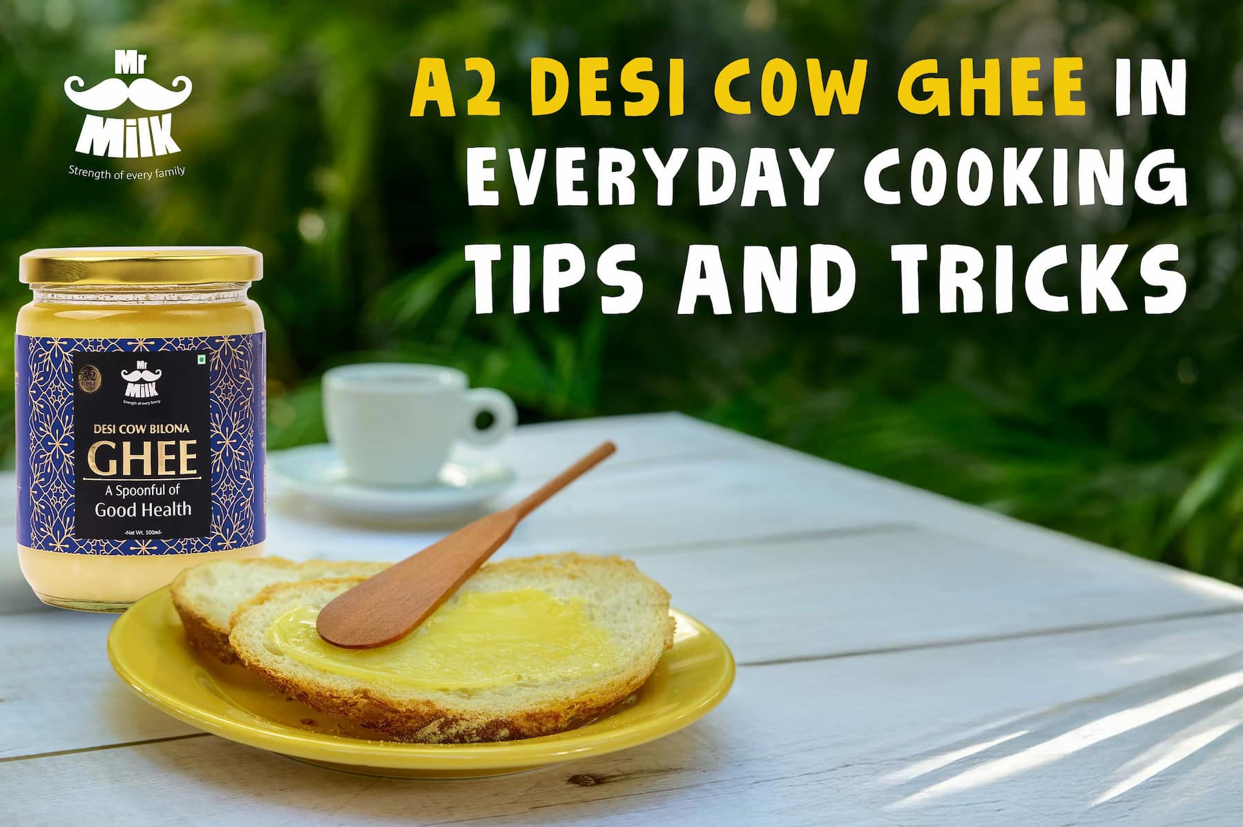 A2 Desi Cow Ghee: Tips and Tricks for Everyday Cooking