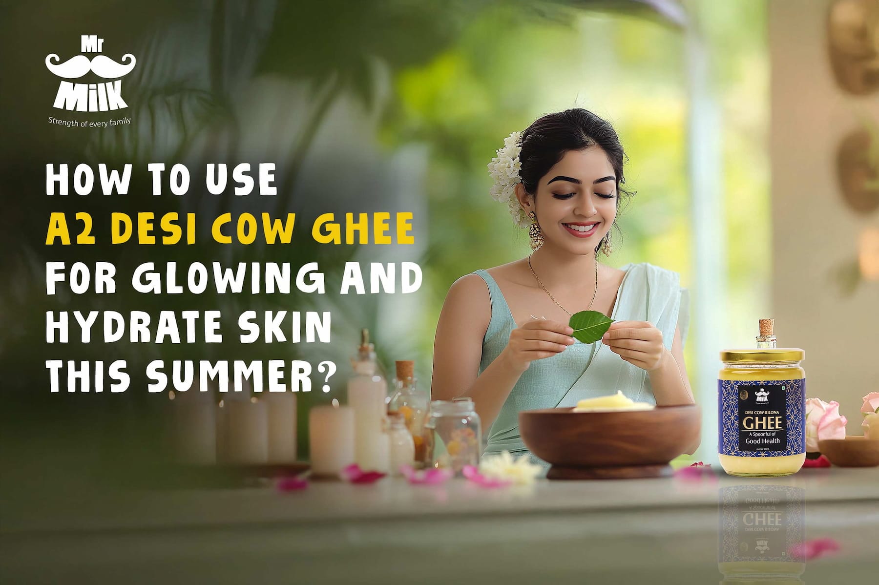 How to Use A2 Desi Cow Ghee for Glowing and Hydrated Skin This Summer?