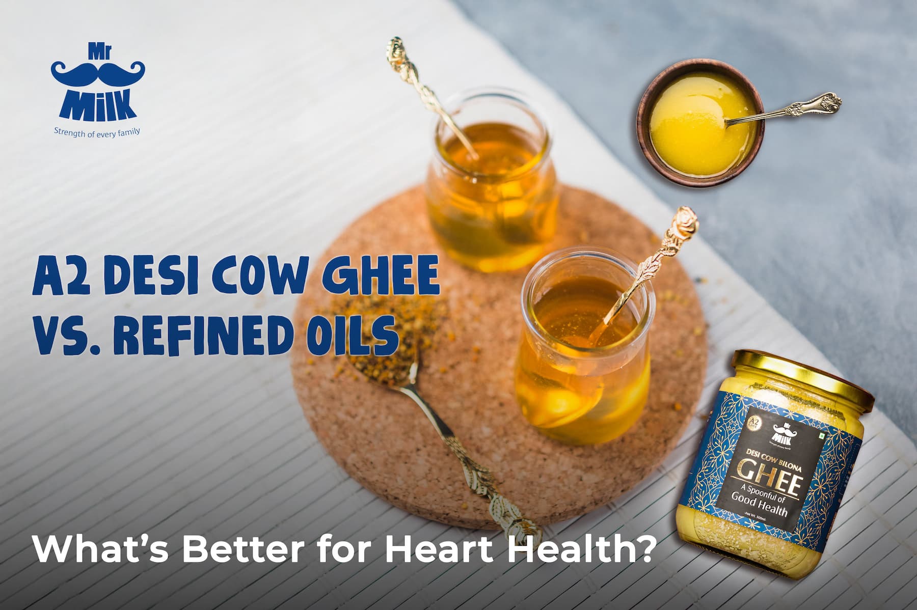 A2 Desi Cow Ghee vs. Refined Oils: What’s Better for Heart Health?