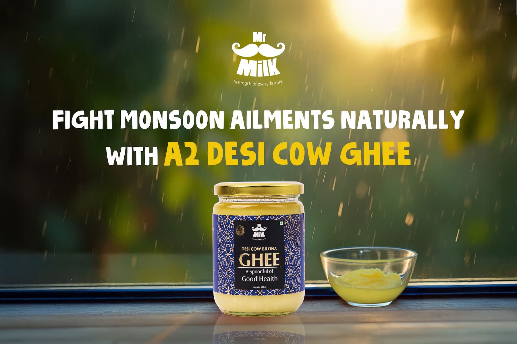 Fight Monsoon Ailments Naturally with A2 Desi Cow Ghee