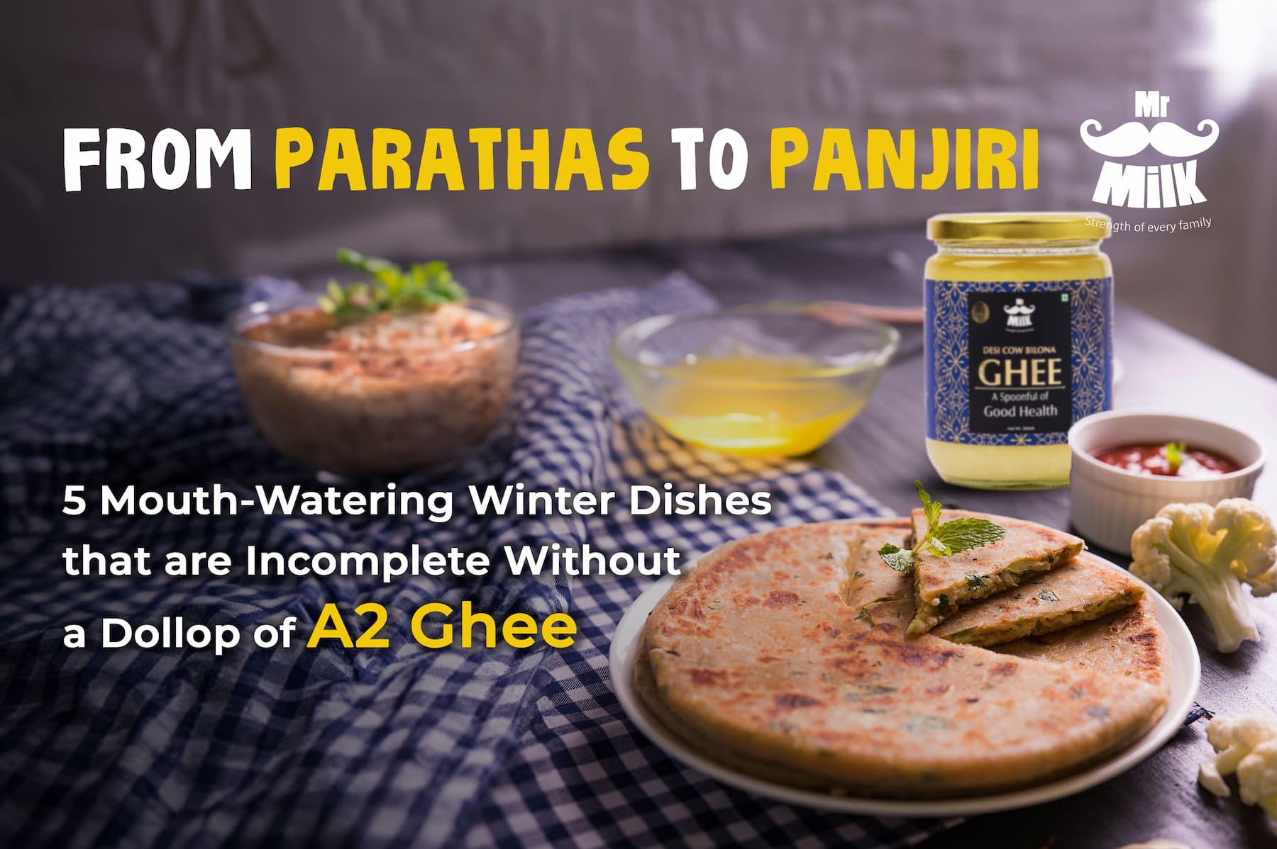 From Parathas to Panjiri: 5 Mouth-Watering Winter Dishes that are Incomplete Without a Dollop of A2 Ghee