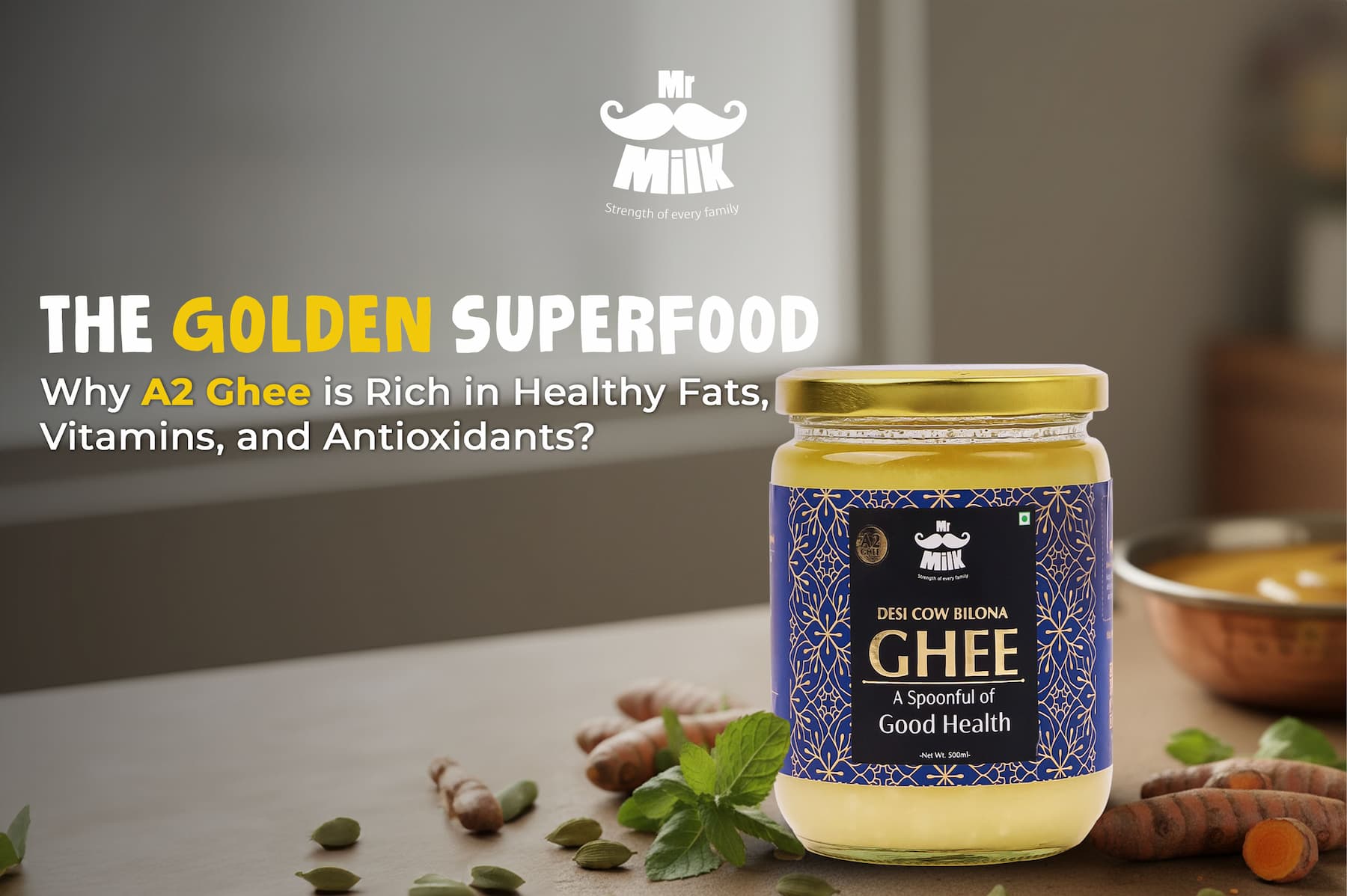 The Golden Superfood: Why A2 Ghee is Rich in Healthy Fats, Vitamins, and Antioxidants?
