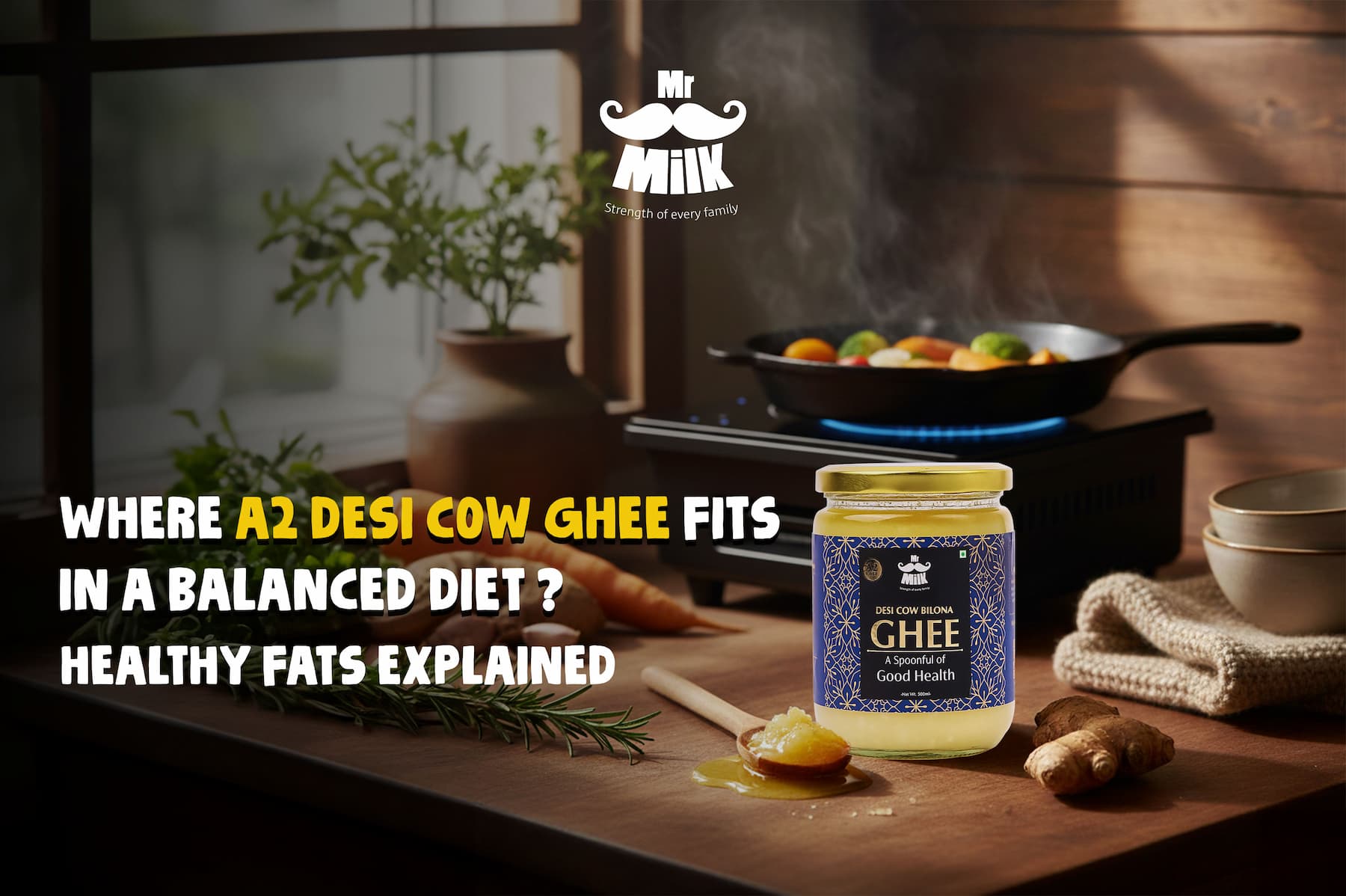 Where A2 Desi Cow Ghee Fits in a Balanced Diet? Healthy Fats Explained